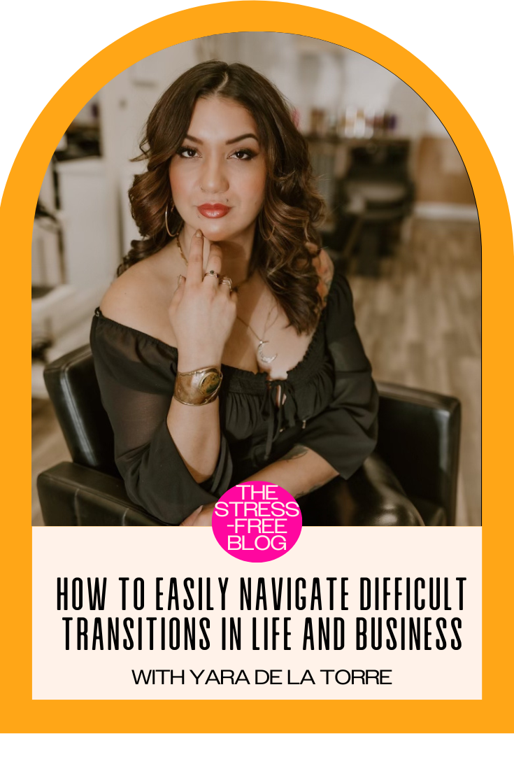How to Easily Navigate Difficult Transitions in Life and Business
