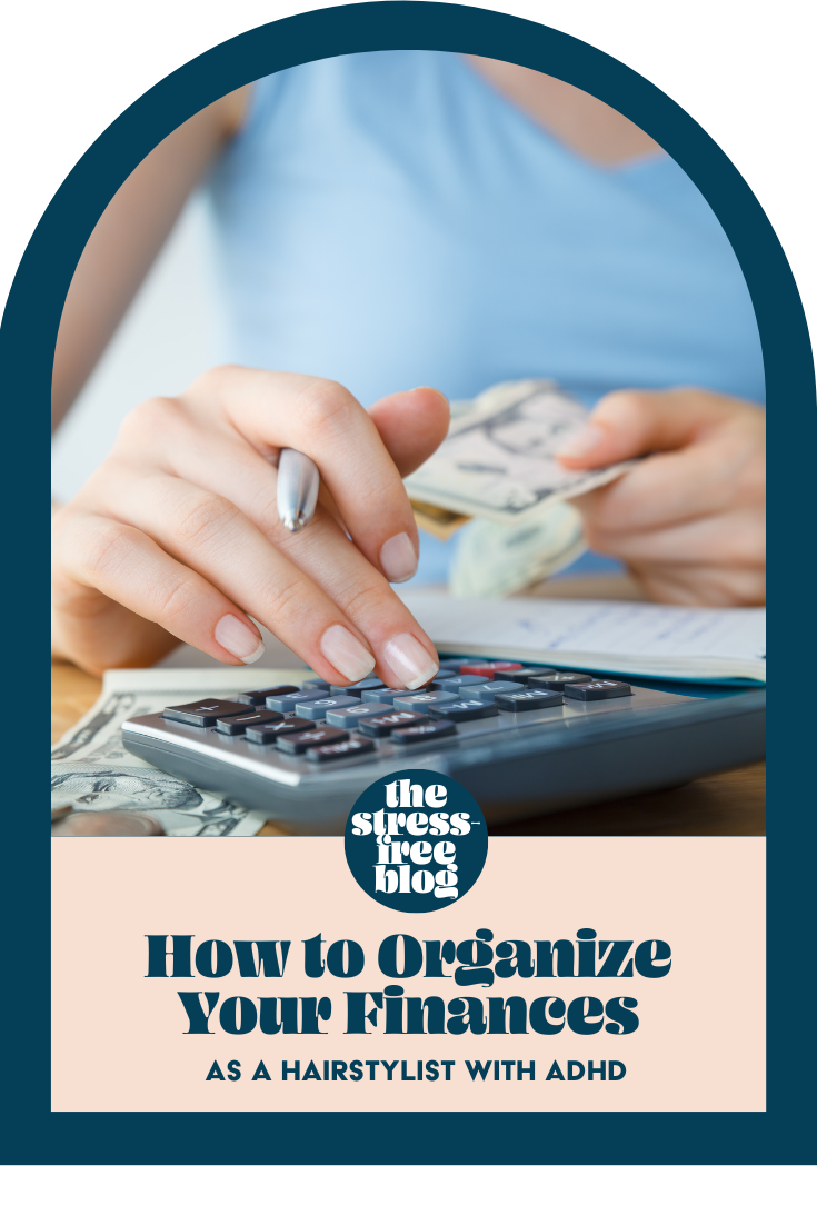 How to Organize Your Finances as a Hairstylist with ADHD
