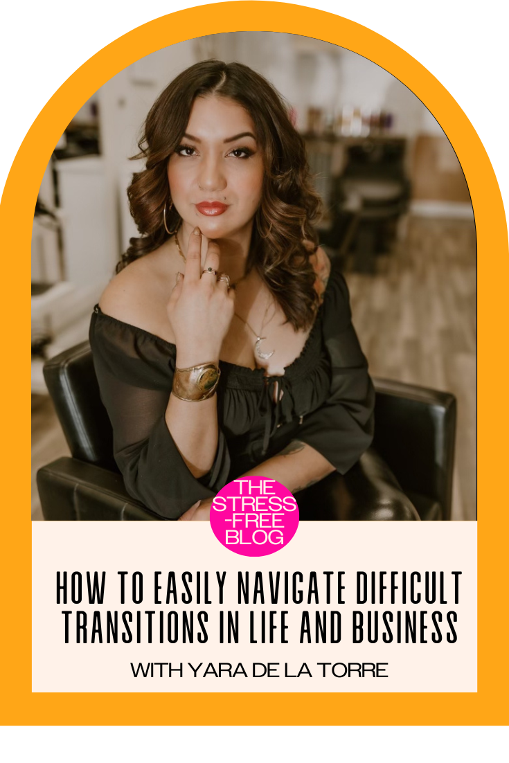 How to Easily Navigate Difficult Transitions in Life and Business