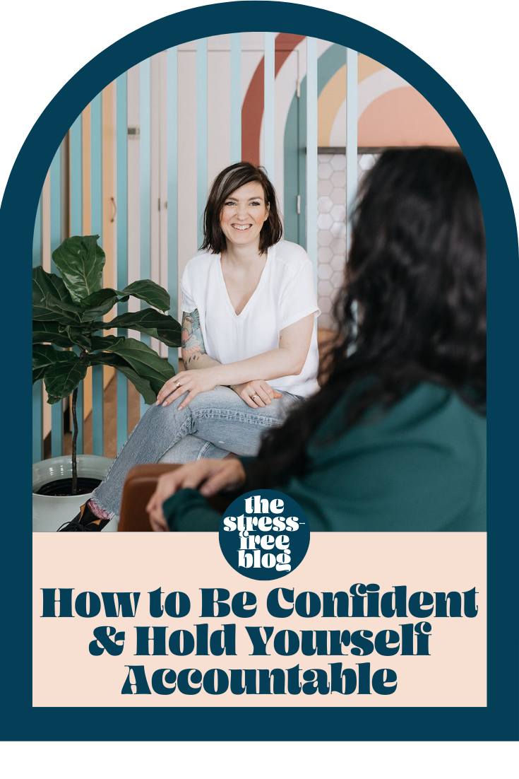How To Be Confident &amp; Hold Yourself Accountable
