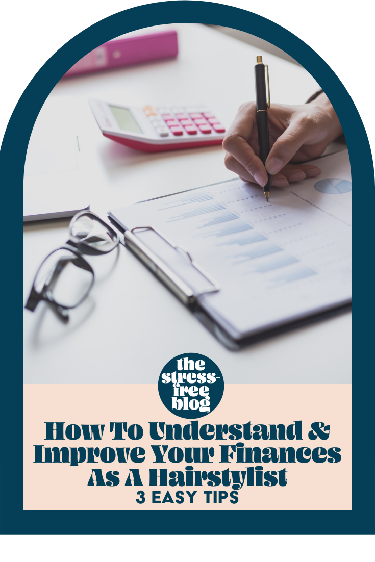 How to Understand &amp; Improve Your Finances as a Hairstylist: 3 Easy Tips