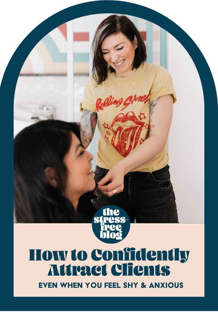 How to Confidently Attract Clients (Even When You Feel Shy &amp; Anxious)