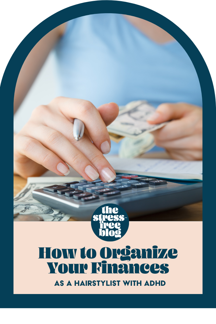 How to Organize Your Finances as a Hairstylist with ADHD