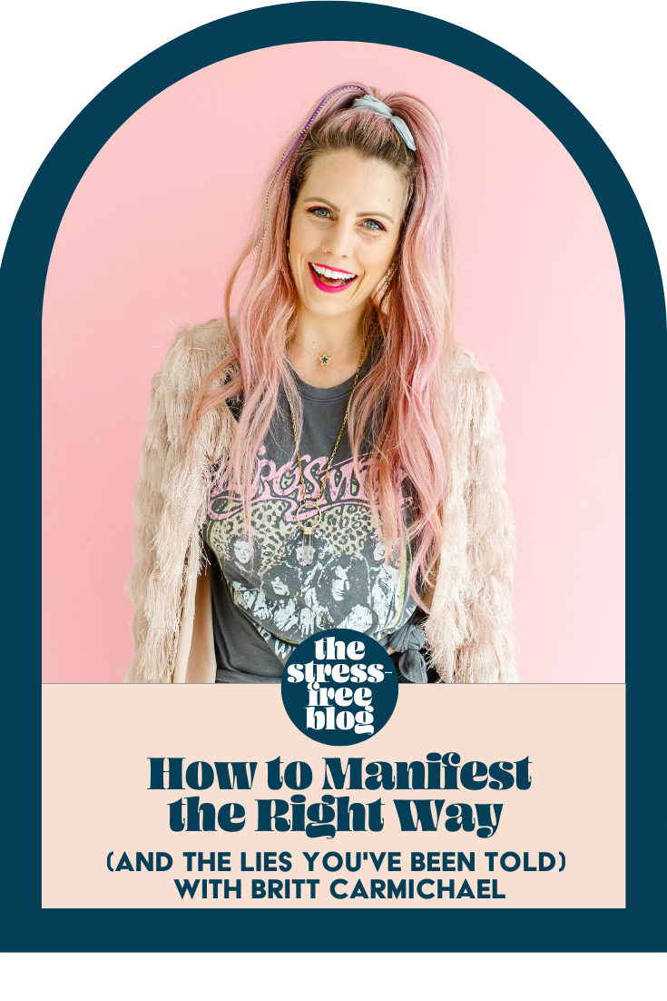 How to Manifest the Right Way (and the lies you've been told!) with Britt Carmichael